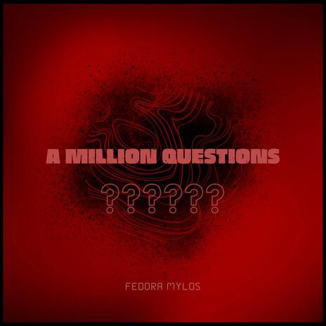 A Million Questions | Boomplay Music