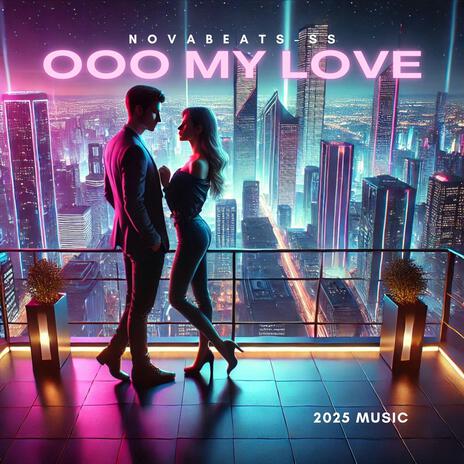 Ooo My Love | Boomplay Music