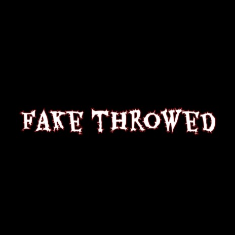 Fake throwed ft. lil meat | Boomplay Music