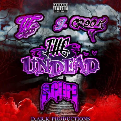 The Undead ft. J Crook & Scum | Boomplay Music
