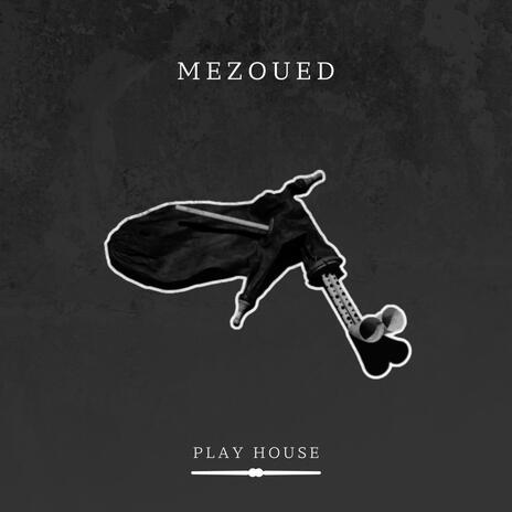 Mezoued | Boomplay Music