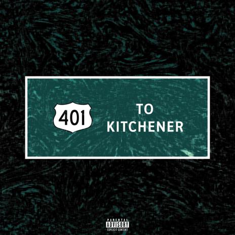 401 To Kitchener | Boomplay Music