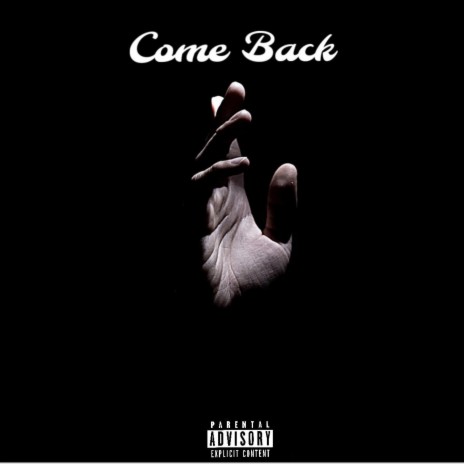 Come Back | Boomplay Music