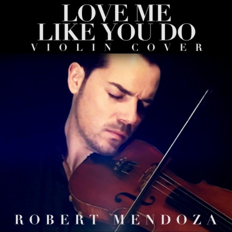 Love Me Like You Do (Violin Cover) | Boomplay Music