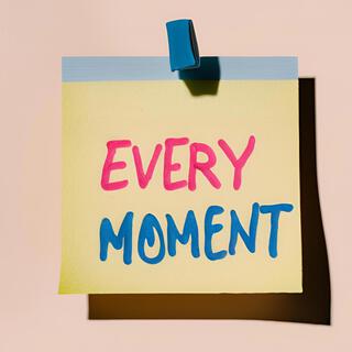 Every Moment lyrics | Boomplay Music