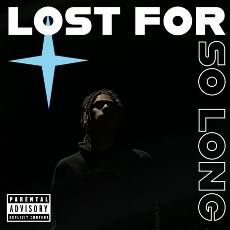 LOST FOR SO LONG | Boomplay Music