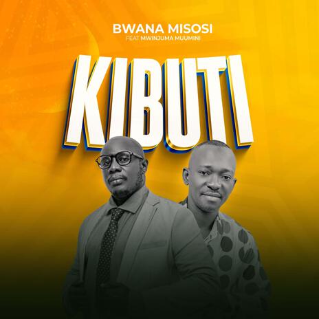 Kibuti ft. Mwinjuma Muumini | Boomplay Music