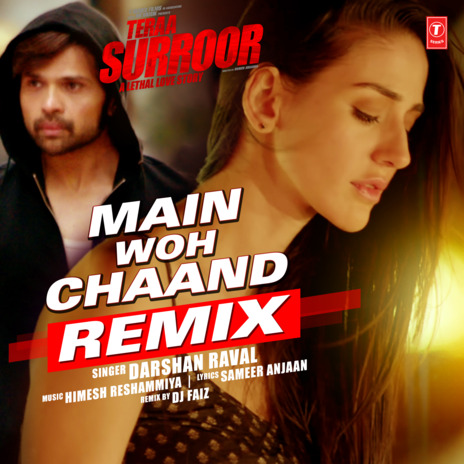 Main Woh Chaand Remix ft. Himesh Reshammiya & Dj Faiz | Boomplay Music