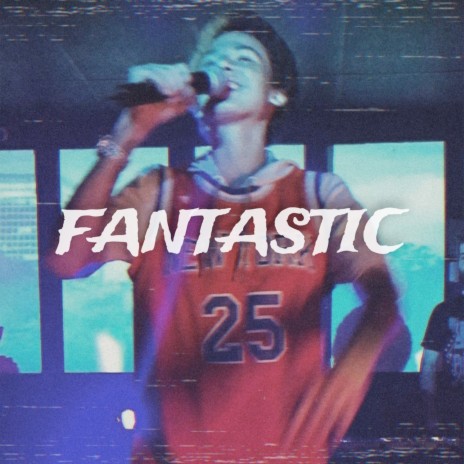 Fantastic | Boomplay Music