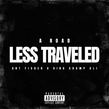 A Road Less Traveled ft. King Champ Ali | Boomplay Music