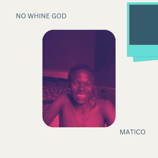 No Whine God