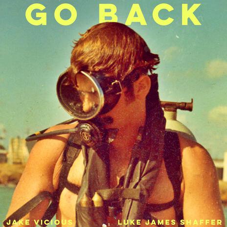 Go Back ft. Jake Vicious | Boomplay Music