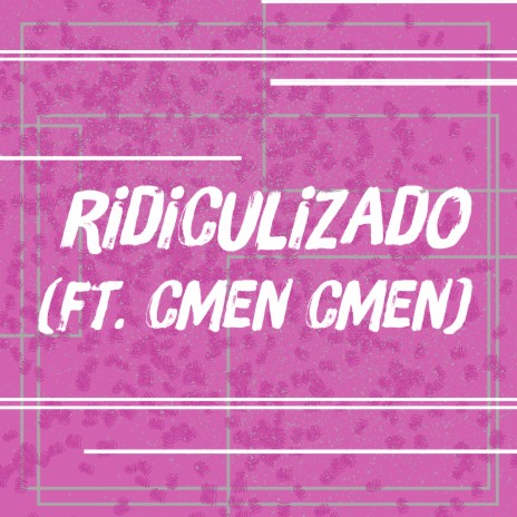 Ridiculizado ft. Cmen Cmen | Boomplay Music