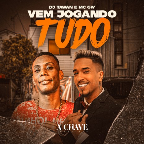 Vem Jogando Tudo ft. MC GW | Boomplay Music