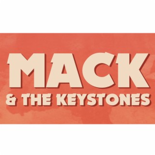 Mack and the Keystones