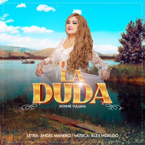 LA DUDA Tunantada ft. Bonnie Yuliana | Boomplay Music