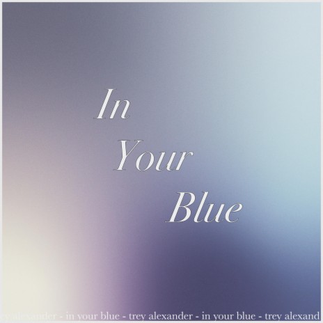 In Your Blue | Boomplay Music