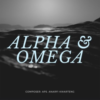 ALPHA AND OMEGA