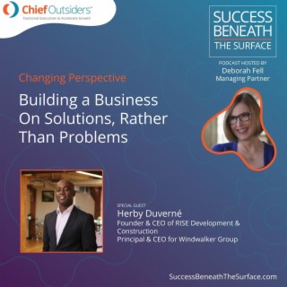 EP13: Building a Business on Solutions Rather Than Problems