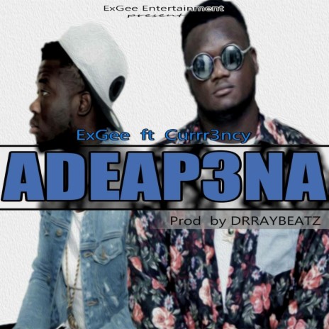 Ade3pena (feat. Currency) | Boomplay Music