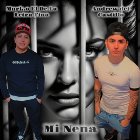 Mi Nena ft. MarK.O El De La Letra Fina | Boomplay Music