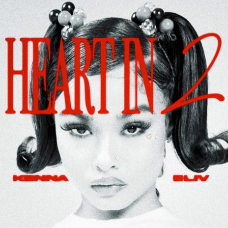 Heart in 2 ft. Eliv | Boomplay Music