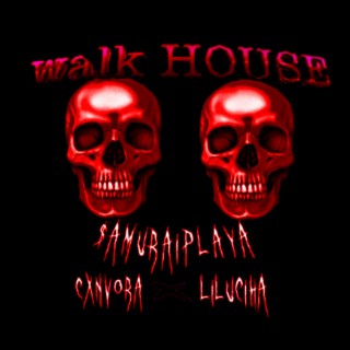 Walk House (feat. $AMURAIplaya & Lil Uciha)