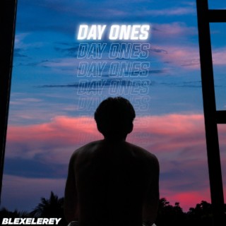 Day Ones lyrics | Boomplay Music