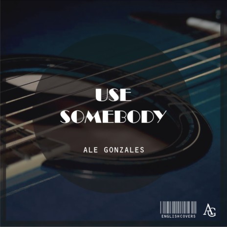 Use Somebody | Boomplay Music