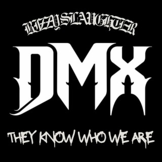 They Know Who We Are ft. DMX lyrics | Boomplay Music