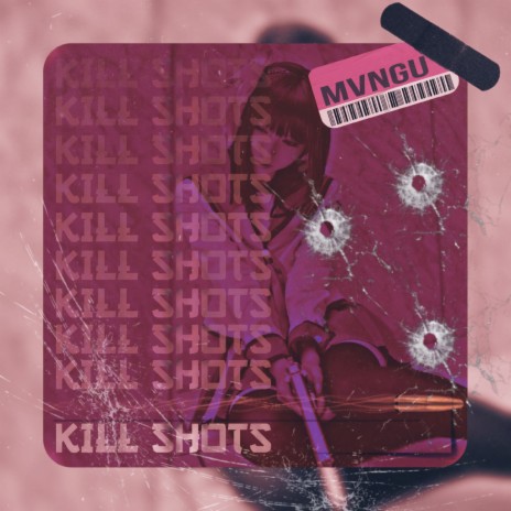 KILL SHOTS | Boomplay Music