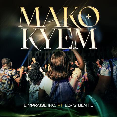 Makokyem ft. Elvis Bentil | Boomplay Music