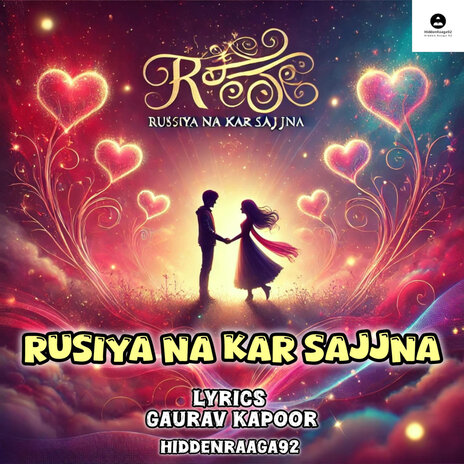 Rusiya Na Kar Sajjna (Valentine Special) | Boomplay Music