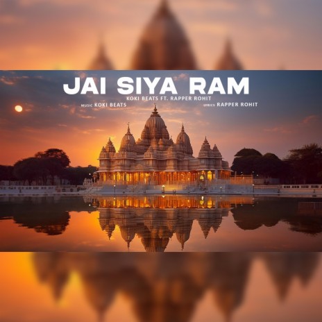 Jai Siya Ram ft. Koki Beats | Boomplay Music