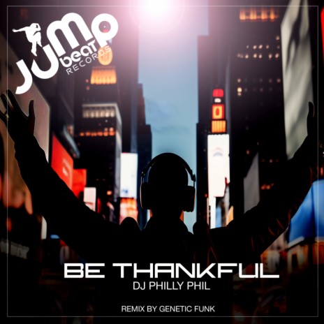 Be Thankful (Genetic Funk Remix) | Boomplay Music