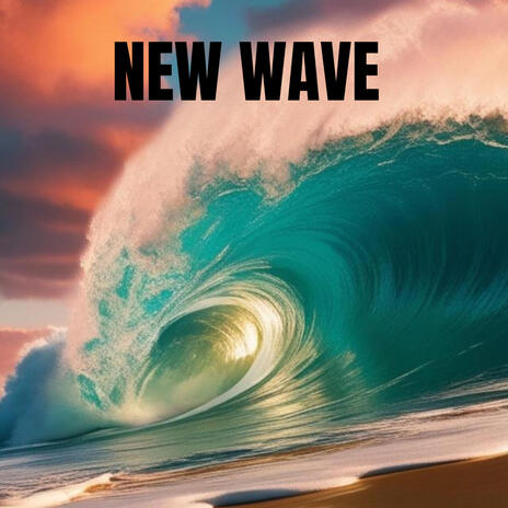 New wave | Boomplay Music