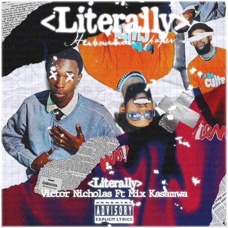 LITERALLY ft. Mix Kasamwa | Boomplay Music