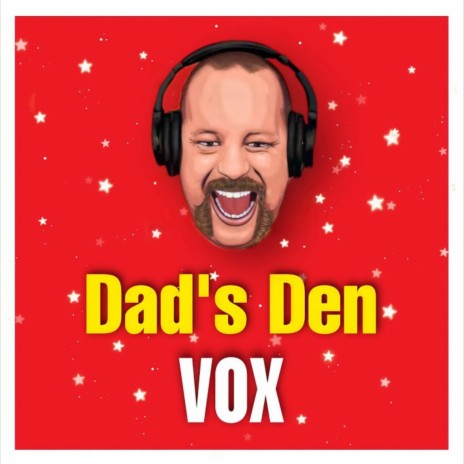 Dad's Den Vox