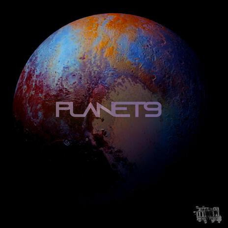 Planet 9 | Boomplay Music