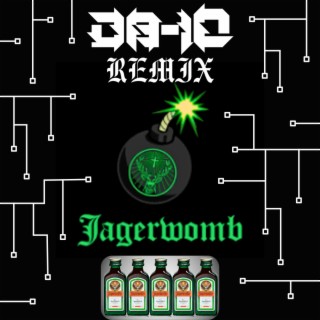 Jagerwomb (D8-10 Remix)