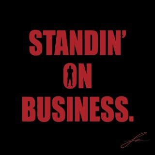 Standing On Business