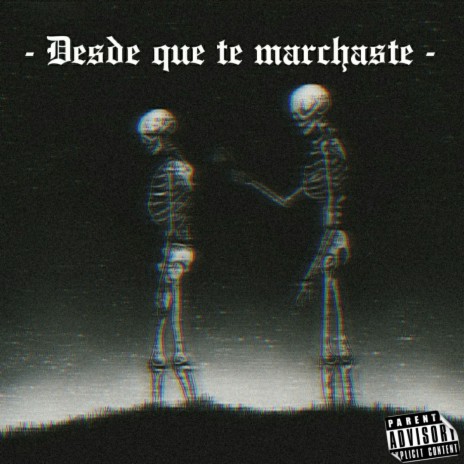 Desde que te marchastes | Boomplay Music
