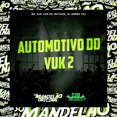 Automotivo do Vuk 2 ft. DJ Derek xx & DJ MiticoX 035 | Boomplay Music