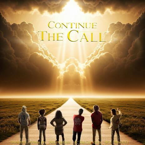 Continue the Call ft. Darnizzle, Keziah Joy, Precious Love, TC The Christian & WG | Boomplay Music