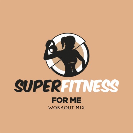 For Me (Workout Mix Edit 132 bpm)