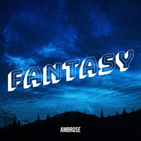 Fantasy | Boomplay Music