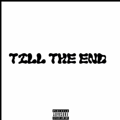 Till The End | Boomplay Music