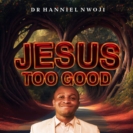 Jesus Too Good | Boomplay Music