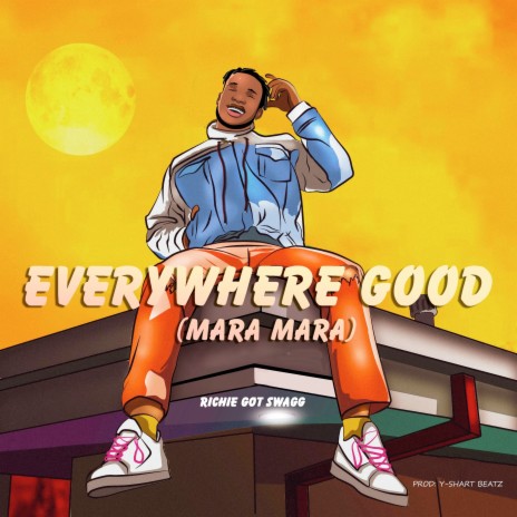 Everywhere Good (Mara Mara) | Boomplay Music