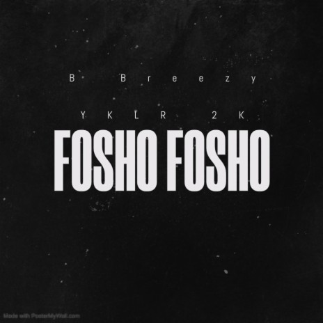 fosho fosho ft. YKLR 2K | Boomplay Music